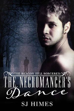 [The Beacon Hill Sorcerer 01] • The Necromancer's Dance (The Beacon Hill Sorcerer Book 1)